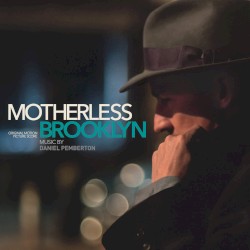 Motherless Brooklyn: Original Motion Picture Score