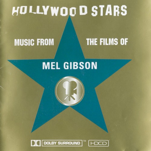 Hollywood Stars: Music From The Films Of Mel Gibson