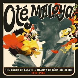 Oté Maloya: The Birth of Electric Maloya on Réunion Island 1975–1985