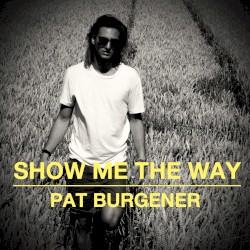 Show Me the Way