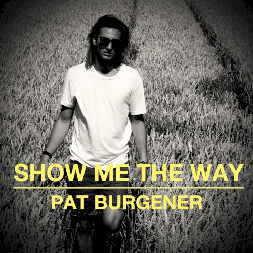 Show Me the Way