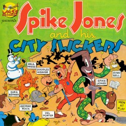 Spike Jones and His City Slickers