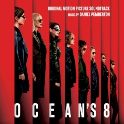 Ocean’s 8: Original Motion Picture Soundtrack