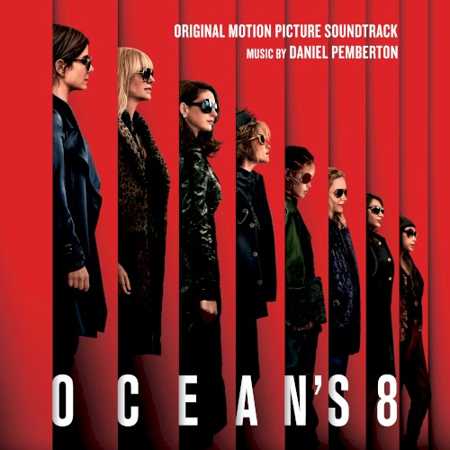 Ocean’s 8: Original Motion Picture Soundtrack