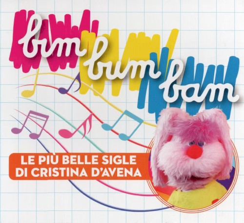 Bim Bum Bam - Le Più Belle Sigle Di Cristina D'Avena