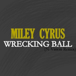Wrecking Ball (N-Vision Remix)