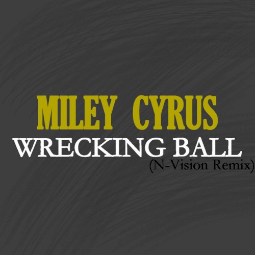 Wrecking Ball (N-Vision Remix)