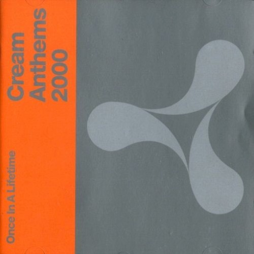 Cream Anthems 2000: Once in a Lifetime