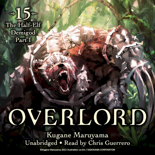 Overlord, Vol. 15: The Half‐Elf Demigod Part I