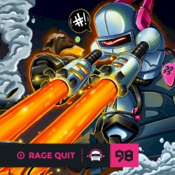 Ninety9Lives 98: Rage Quit