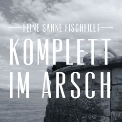 Komplett im Arsch