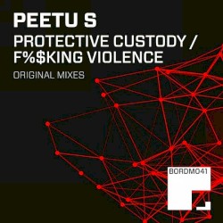 Protective Custody / F%$king Violence