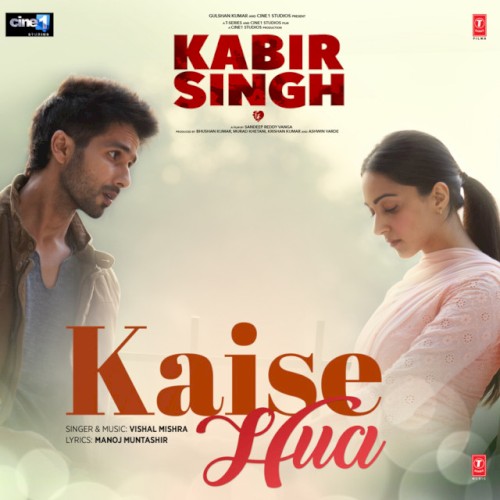 Kaise Hua (From “Kabir Singh”)