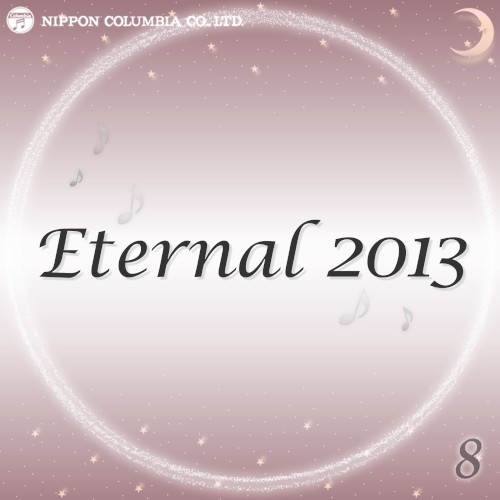 Eternal 2013 8 (オルゴールミュージック)
