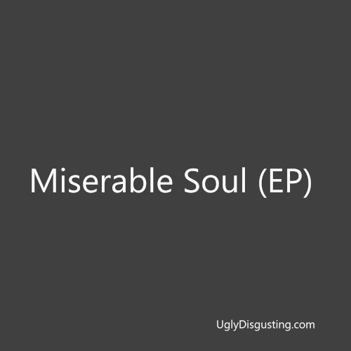 Miserable Soul