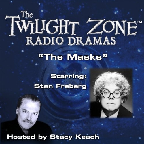 The Twilight Zone Radio Dramas, "The Masks"