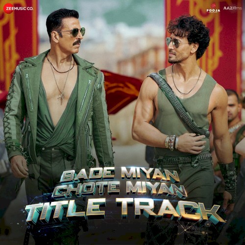 Bade Miyan Chote Miyan (Title Track) [From “Bade Miyan Chote Miyan”]