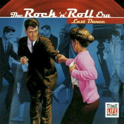 The Rock 'n' Roll Era: Last Dance