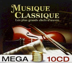 Musique Classique : les plus grands chefs-d'œuvre