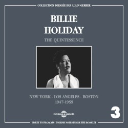 The Quintessence, Vol. 3: New York - Los Angeles - Boston 1947-1959
