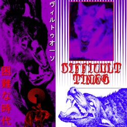DIFFICULT TIMES 困難な時代
