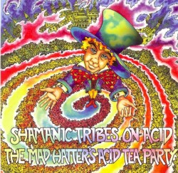 The Mad Hatters Acid Teaparty