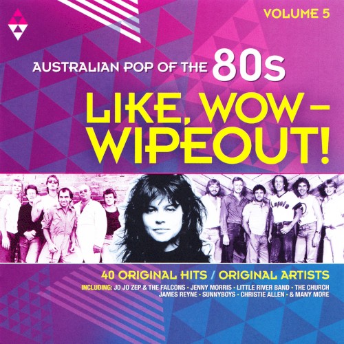 Like, Wow — Wipeout! Australian Pop of the 80s, Vol 5
