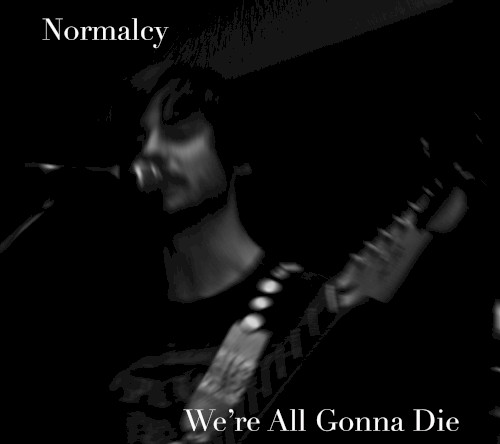 We're All Gonna Die