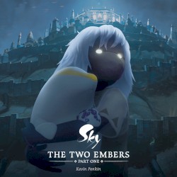 Sky: The Two Embers - Part One (Original Motion Picture Soundtrack)