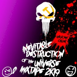 inevitable destruction of the universe mixtape 2k19