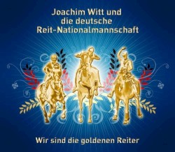 Wir sind die goldenen Reiter