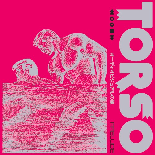 Torso Prelude