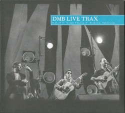 2014‐08‐23: DMB Live Trax, Volume 32: Greek Theatre, Berkeley, California, USA