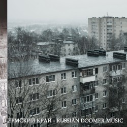 Russian Doomer Music (Vol. 1)