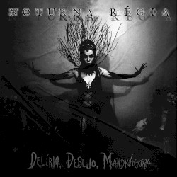 Delírio, Desejo, Mandrágora