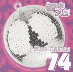 Sounds of the 70s: More Hits From 1974