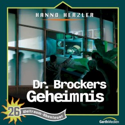 Weltraumabenteuer 26 - Dr. Brockers Geheimnis