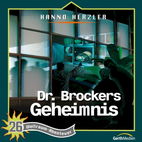 Weltraumabenteuer 26 - Dr. Brockers Geheimnis