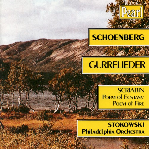 Schoenberg: Gurrelieder / Scriabin: Poem of Ecstasy / Poem of Fire