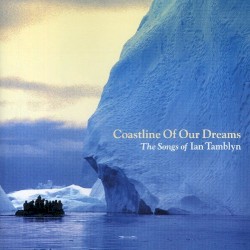 Coastline of Our Dreams: The Songs of Ian Tamblyn
