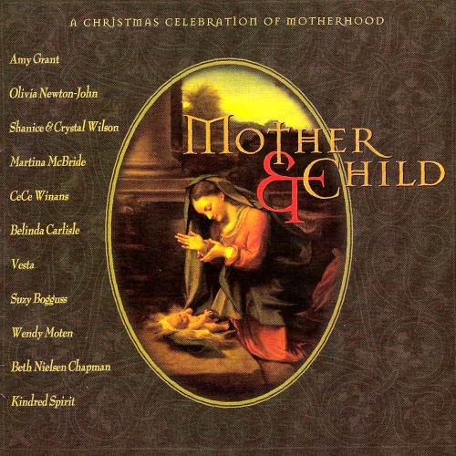 Mother & Child: A Christmas Celebration of Motherhood