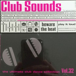 Club Sounds: The Ultimate Club Dance Collection, Vol. 32
