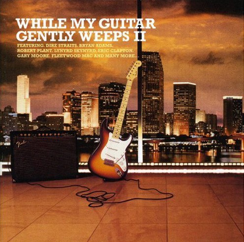 While My Guitar Gently Weeps II