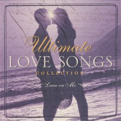 Ultimate Love Songs Collection: Lean on Me