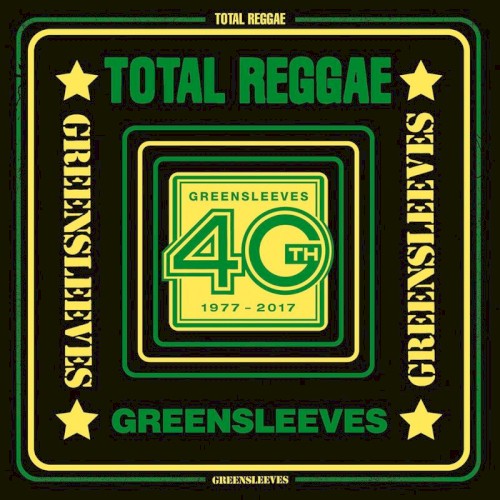 Total Reggae: Greensleeves 40th (1977-2017)