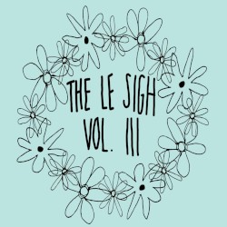 The Le Sigh, Vol. III