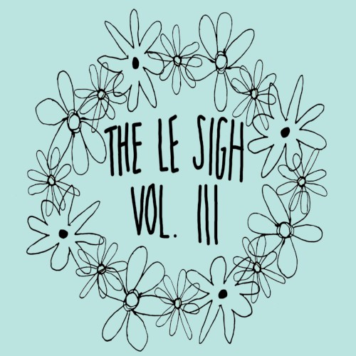 The Le Sigh, Vol. III