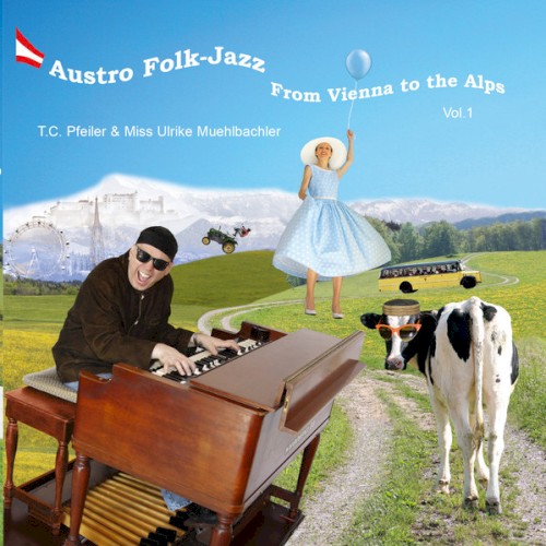 Austro Folk Jazz - From Vienna to the Alps, Vol.1