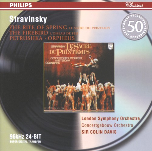The Rite of Spring / The Firebird / Petrushka / Orpheus
