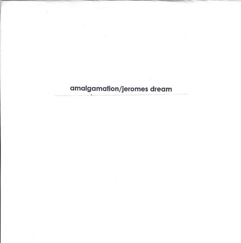 Amalgamation / Jeromes Dream
